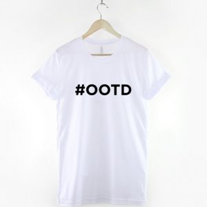 OOTD T-Shirt - Outfit Of The Day Hash Tag Blogger Hipster T-Shirt