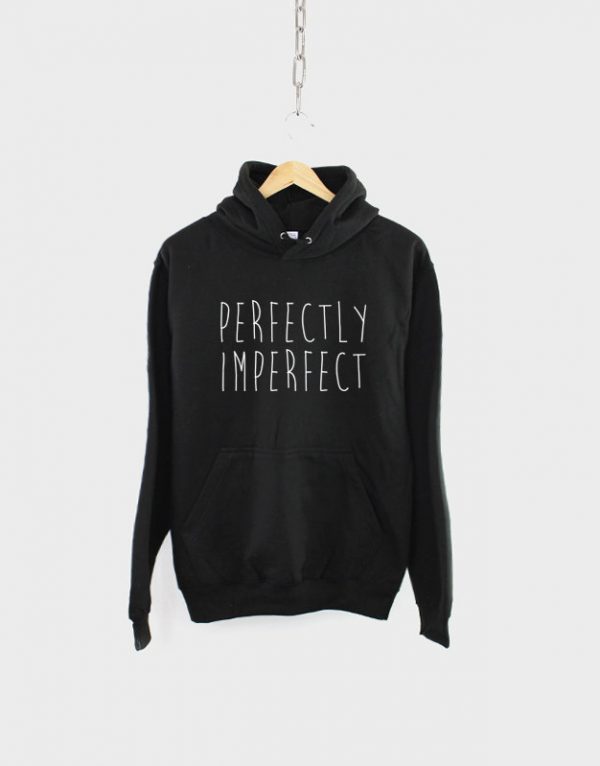 Perfectly Imperfect Hipster Fashion Streetwear Hoodie