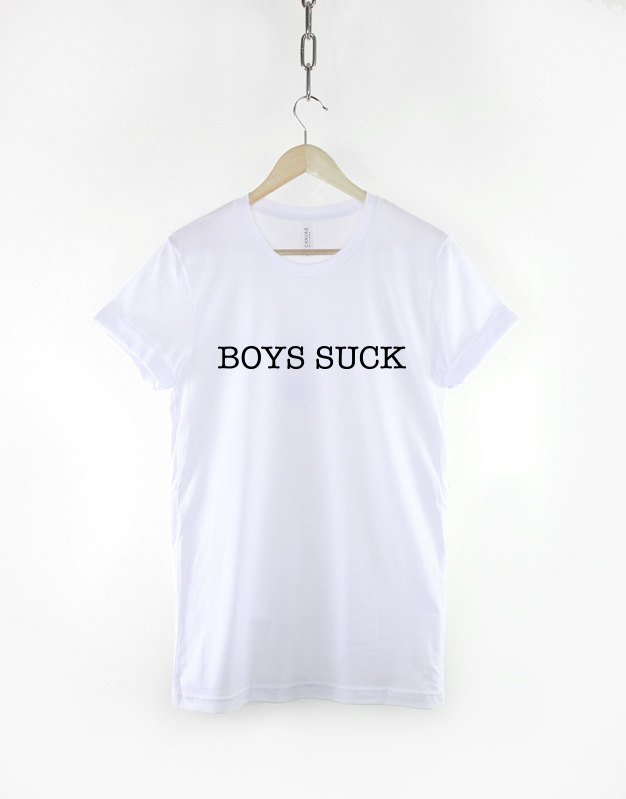 Boys Suck Tshirt / Slogan Girls Fashion T-Shirt