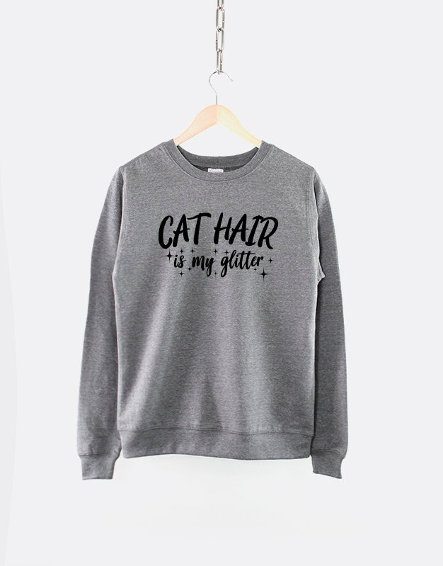 Cat Hair is my Glitter Sweater / Crazy Cat Lady Sweatshirt / Cat Mom Gift