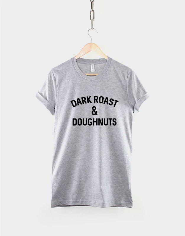 Dark Roast & Doughnuts T-Shirt - Coffee And Donuts Shirt