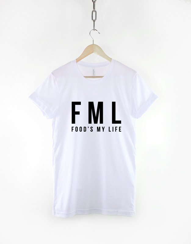 FML Tshirt / Food's My Life T-shirt / Vegan Vegetarian Foodie T Shirt