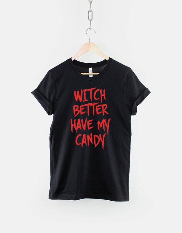 Kids Witch Better Have My Candy Halloween Shirt / Childrens Toddler Funny Halloween TShirt