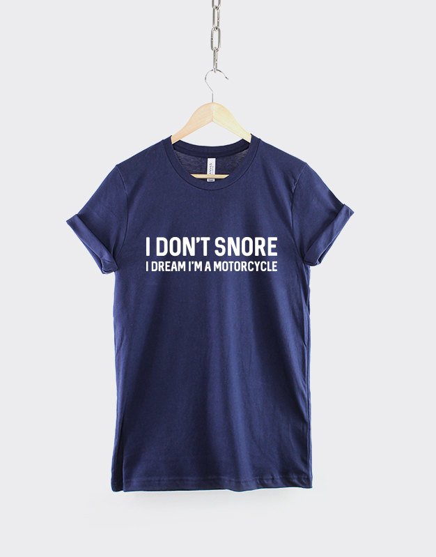 Snoring Shirt / I Don't Snore I Pretend I'm A Motorcycle Tshirt / Tired Sleeping T-Shirt