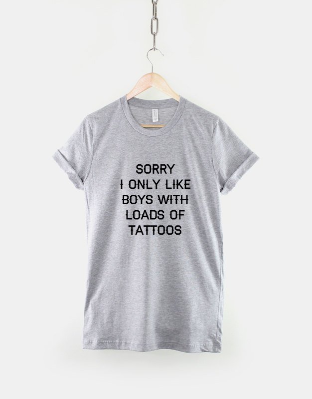 Tattoo Womens T-Shirt - Sorry I Only Like Boys With Tattoos Pin Up Rockabilly T Shirt